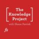 The Knowledge Project | The Knowledge Project with Shane Parrish | Featured