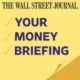 WSJ-Your-Money-Briefing-Podcast | How to Lower Your Monthly Broadband Costs | featured
