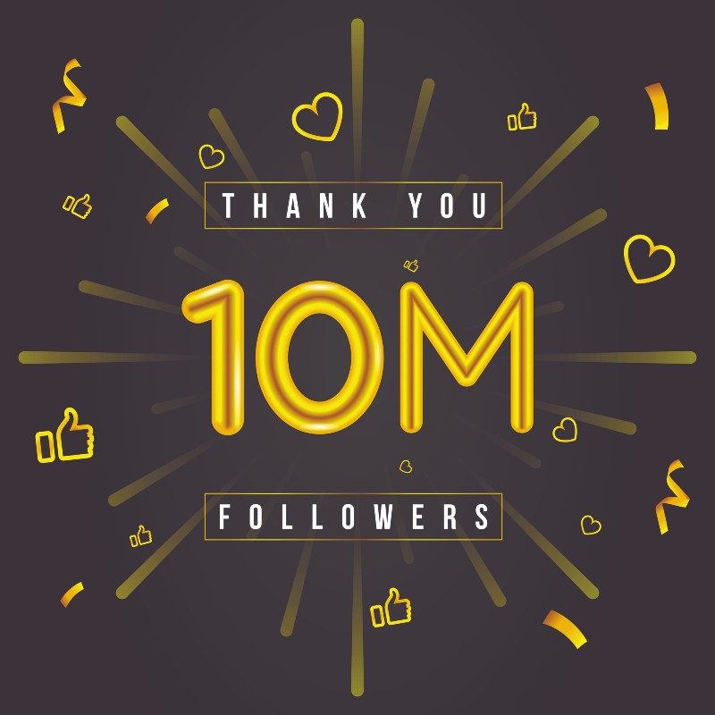 Celebrating 10 or ten million followers-10 Million