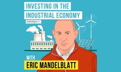 Invest Like the Best with Patrick O'Shaughnessy - Eric Mandelblatt Podcast | Eric Mandelblatt - Investing in the Industrial Economy | featured