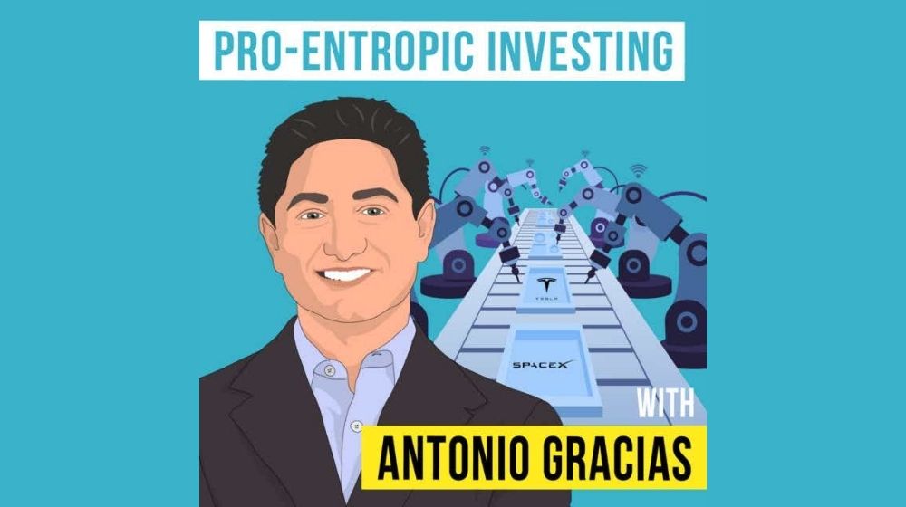 Invest Like the Best with Patrick O'Shaughnessy Podcast | Pro-Entropic Investing - Antonio Gracias | featured